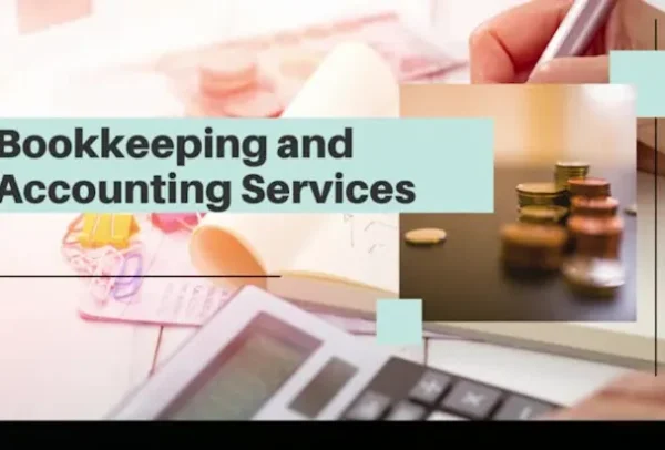 Accounting & Bookkeeping Services in Business Bay: A Complete Guide for Dubai Businesses